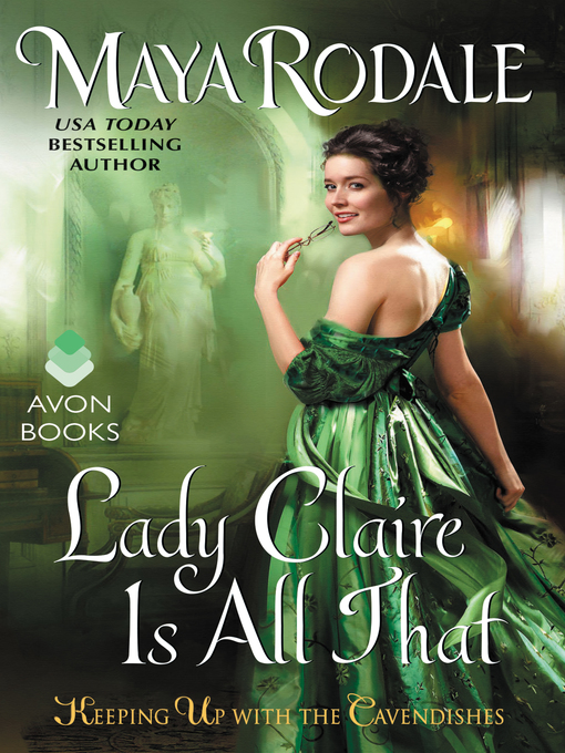 Title details for Lady Claire Is All That by Maya Rodale - Available